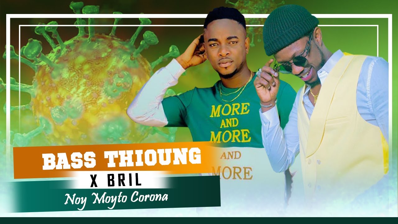 Bass Thioung et Bril dévoilent « Noy Moyto Corona » (Audio Officiel)