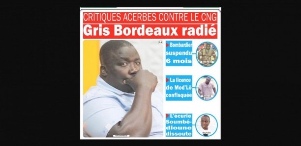 Le Cng frappe fort : Gris Bordeaux radié, Bombardier suspendu, la licence de Mod’Lô confisquée, l’écurie Soumbédioune dissoute